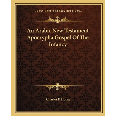 An Arabic New Testament Apocrypha Gospel Of The Infancy