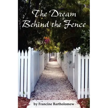 The Dream Behind the Fence