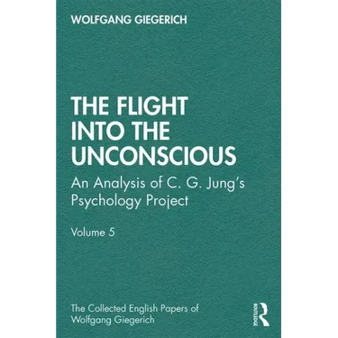 The Flight Into the Unconscious: An Analysis of C. G. Jungʼs Psychology Project, Volume 5