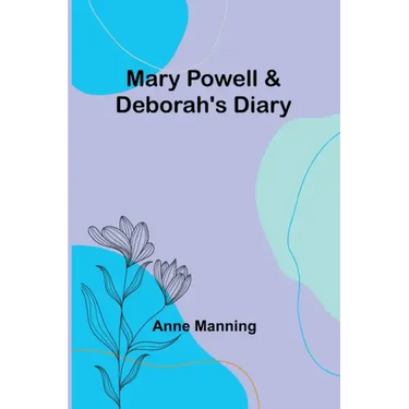 Mary Powell & Deborah's Diary