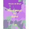 Piano Music for Ballet 1-30