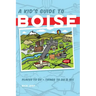 A Kid's Guide to Boise