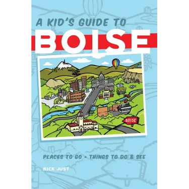 A Kid's Guide to Boise