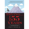 Trying ... For 55 Years: Some legal cases that effected the law and affected the lawyer