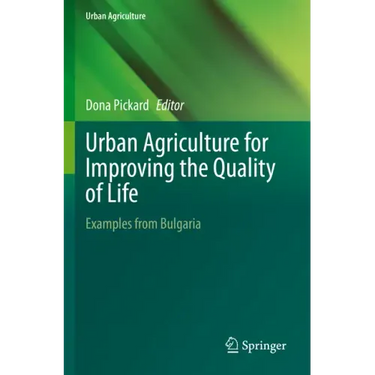 Urban Agriculture for Improving the Quality of Life: Examples from Bulgaria