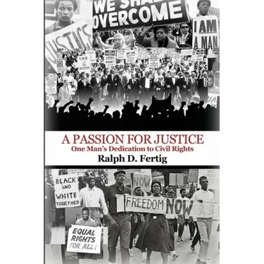 A Passion for Justice: One Man's Dedication to Civil Rights