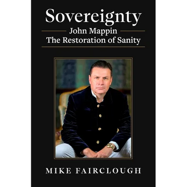 Sovereignty: John Mappin - The Restoration of Sanity