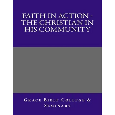 Faith In Action - The Christian In His Community