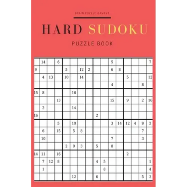 Hard Sudoku Puzzles Book: 16x16 Sudoku Games for Clever and Smart Adults, Ultimate Brain Challenging Games
