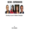Micro-Expressions: Reading Anyone's Hidden Thoughts