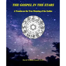 The Gospel in the Stars: A Treatise on the True Meaning of the Zodiac