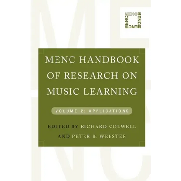 Menc Handbook of Research on Music Learning: Volume 2: Applications