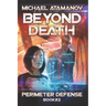 Beyond Death (Perimeter Defense Book #2)