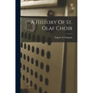 A History Of St. Olaf Choir