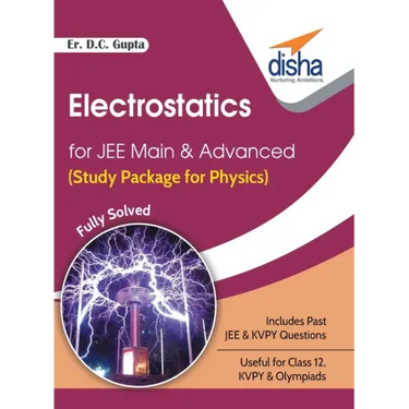 Electrostatics for JEE Main & Advanced (Study Package for Physics)