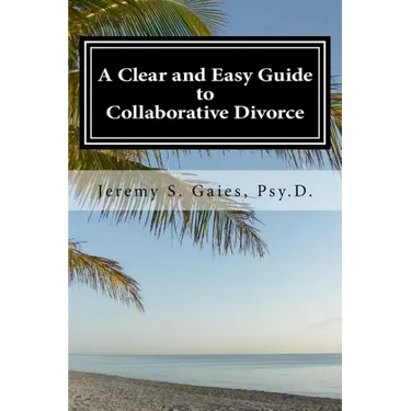 A Clear and Easy Guide to Collaborative Divorce