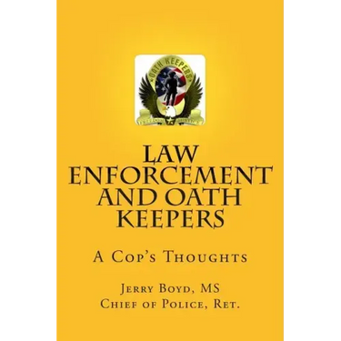 Law Enforcement and Oath Keepers: A Cop's Thoughts