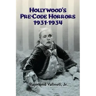 Hollywood's Pre-Code Horrors 1931-1934