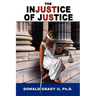 The Injustice of Justice