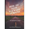 How to Find Your Life Purpose