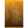 Choctaw Resurgence in Mississippi: Race, Class, and Nation Building in the Jim Crow South, 1830-1977