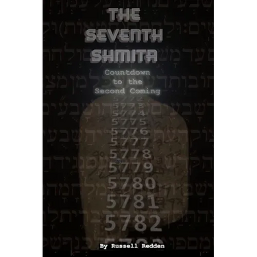 The Seventh Shmita: Countdown to the Second Coming