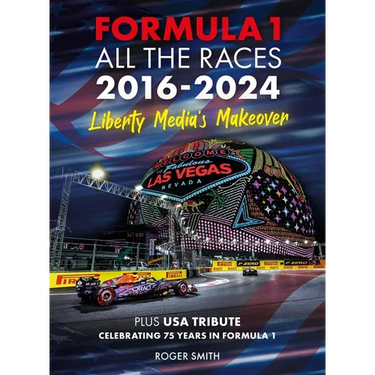 Formula 1 All the Races 2016-2024: Liberty Media's Makeover