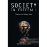 Society in Freefall: There Is a Safety Net!