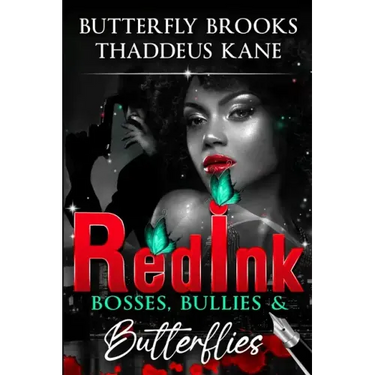Red Ink: Bosses, Bullies, & Butterflies