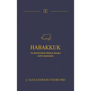 Habakkuk: An Intermediate Hebrew Reader and Commentary