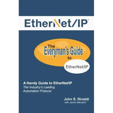 Ethernet/IP: The Everyman's Guide to the Most Widely Used Manufacturing Protocol