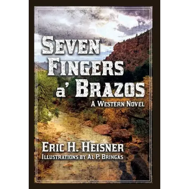 Seven Fingers 'a Brazos: a Western novel