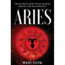 Aries: The Ultimate Guide to an Amazing Zodiac Sign in Astrology