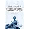 Modernist Women Writers and War: Trauma and the Female Body in Djuna Barnes, H.D., and Gertrude Stein
