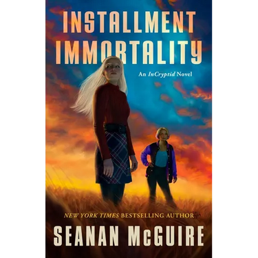 Installment Immortality: An Incryptid Novel