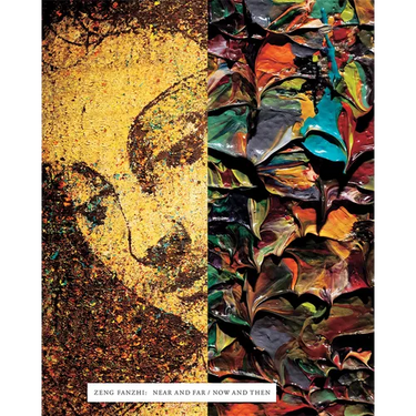 Zeng Fanzhi: Near and Far/Now and Then