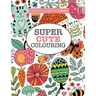 Gorgeous Colouring for Girls - Super Cute Colouring
