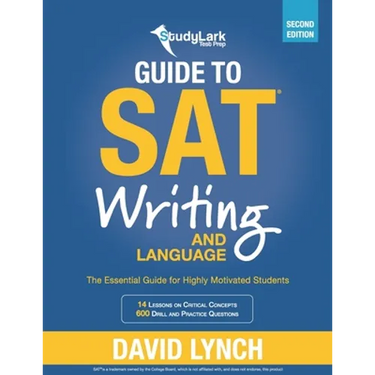 StudyLark Guide to SAT Writing and Language: The Essential Guide for Highly Motivated Students