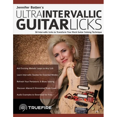 Jennifer Batten's Ultra-Intervallic Guitar Licks: 50 Intervallic Licks to Transform Your Rock Guitar Soloing Technique