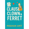 Clause, Clown & Ferret