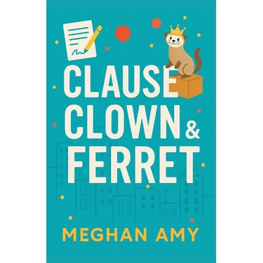 Clause, Clown & Ferret
