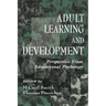 Adult Learning and Development: Perspectives From Educational Psychology