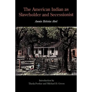 The American Indian as Slaveholder and Secessionist