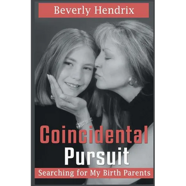 Coincidental Pursuit: Searching for My Birth Parents