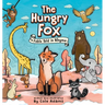 The Hungry Fox: A Fable Told In Rhyme