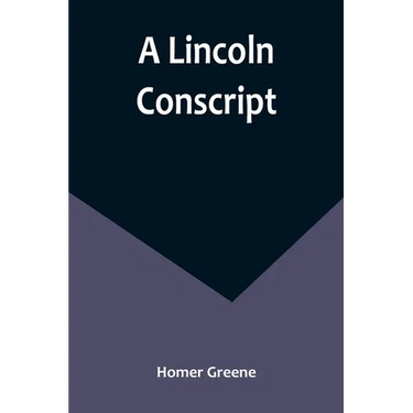 A Lincoln Conscript
