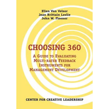 Choosing 360: A Guide to Evaluating Multi-Rater Feedback Instruments for Management Development