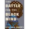 The Battle for the Black Mind