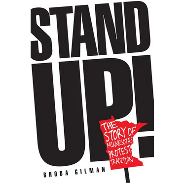 Stand Up!: The Story of Minnesota's Protest Tradition