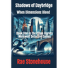 Shadows of Daybridge: When Dimensions Bleed